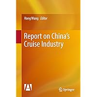 Report on China’s Cruise Industry Report on China’s Cruise Industry Kindle Hardcover Paperback