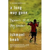 A Long Way Gone: Memoirs of a Boy Soldier A Long Way Gone: Memoirs of a Boy Soldier Library Binding