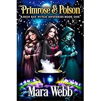 Primrose & Poison: A Witch Cozy Mystery (Raven Bay Mysteries Book 1) Primrose & Poison: A Witch Cozy Mystery (Raven Bay Mysteries Book 1) Kindle Paperback