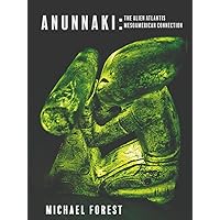 Anunnaki: The Alien Atlantis Mesoamerican Connection