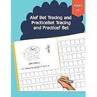 Alef Bet Tracing and Practice: Learn How to Write the Arabic Letters from Alif to Ya Workbook Age 2 to 6 Alef Bet Tracing and Practice: Learn How to Write the Arabic Letters from Alif to Ya Workbook Age 2 to 6 Paperback