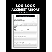 ACCIDENT REBORT Log Book: Accident & Incident Record Log Book, Note Journal for work places.