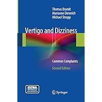 Vertigo and Dizziness: Common Complaints Vertigo and Dizziness: Common Complaints Paperback Kindle Hardcover