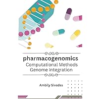 Pharmacogenomics: Computational Methods, Genome Integration