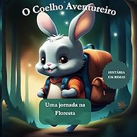 O Coelho Aventureiro: Uma jornada na Floresta (Portuguese Edition)