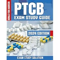 PTCB EXAM PREP: The Pharmacy Technician Study Guide Prepare for PTCE with In-Depth Pharmacology, Practice Tests & Tailored Guidance Your Roadmap to Pharmacy Tech Certification (Exam Study Solution)
