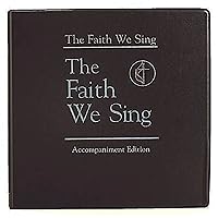 The Faith We Sing Accompaniment Edition Binder Only The Faith We Sing Accompaniment Edition Binder Only Loose Leaf
