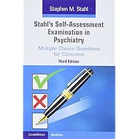 Stahl's Self-Assessment Examination in Psychiatry: Multiple Choice Questions for Clinicians Stahl's Self-Assessment Examination in Psychiatry: Multiple Choice Questions for Clinicians Paperback eTextbook