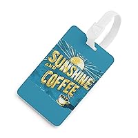 Sunshine and Coffee Travel Luggage Tags Holders Name ID Label for Suitcases Baggage Handbag Funny