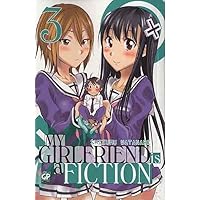 MY GIRLFRIEND IS A FICTION #03 MY GIRLFRIEND IS A FICTION #03 Perfect Paperback Paperback