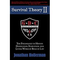 Survival Theory II: The Psychology of Human Desperation, Starvation, and Living Without Rule of Law (EMP) Survival Theory II: The Psychology of Human Desperation, Starvation, and Living Without Rule of Law (EMP) Paperback Audible Audiobook Kindle