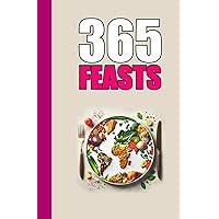 Books About Food: The Foodie Gift Of 365 Feasts: A Food Anthology Of Culinary Festivals And Traditions From Around The World. The Perfect Feast Days Calendar.
