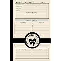 Dental Patient Tracker: Dental Care Record | Cute Log Book For Dentists To Track All Their Patients and Their Needs | Dentist Patient Notebook. 6 x 9 Inches , 120 Pages.