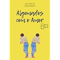 Algemados Com O Amor (Portuguese Edition)