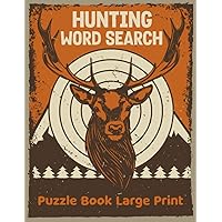 Hunting Word Search Puzzle Book For Adults: Hunting Word Wordsearches - The LARGEST PRINT Word Search Game for Adults, Seniors, Kids With Solutions - Find 500