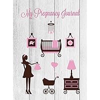 My Pregnancy Journal: A Keepsake Book With Prompts You Can Record Your Pregnancy Memories, Special Mom Expecting A Baby My Pregnancy Journal: A Keepsake Book With Prompts You Can Record Your Pregnancy Memories, Special Mom Expecting A Baby Hardcover Paperback