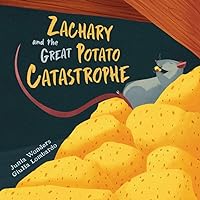 Zachary and the Great Potato Catastrophe Zachary and the Great Potato Catastrophe Paperback Kindle Hardcover