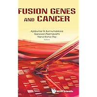 Fusion Genes and Cancer Fusion Genes and Cancer Hardcover Kindle Paperback