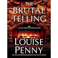 The Brutal Telling (A Chief Inspector Gamache Novel) The Brutal Telling (A Chief Inspector Gamache Novel) Audible Audiobook Paperback Kindle Hardcover Mass Market Paperback Preloaded Digital Audio Player Wall Chart