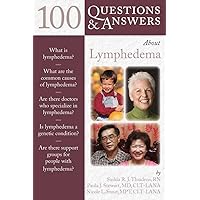 100 Questions & Answers About Lymphedema 100 Questions & Answers About Lymphedema Paperback