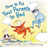 How to Put Your Parents to Bed How to Put Your Parents to Bed Hardcover