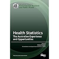 Health Statistics: The Australian Experience and Opportunities