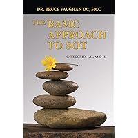 The Basic Approach to SOT: Categories I, II and III The Basic Approach to SOT: Categories I, II and III Paperback