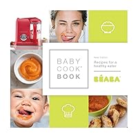 BEABA Babycook Baby Food Maker Book, Recipe Book, Baby Cook Book, Baby Feeding Purees, 80 Recipes for Baby Food, Toddler Food & The Rest of The Family