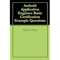 Android Application Engineer Basic Certification Example Questions Android Application Engineer Basic Certification Example Questions Kindle