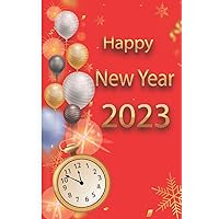 Happy New Year Notebook 2023: Wide Ruled Happy New Year Notebook Gift for Men, Women, Kids, Teens, Adults, and Students, as well as Boys and Girls