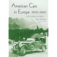 American Cars in Europe, 1900-1940: A Pictorial Survey