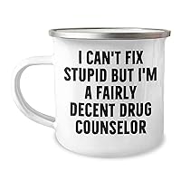 Funny Sarcastic Drug Counselor Camping Mug | Unique Father's Day Unique Gifts For Drug Counselors From Wife