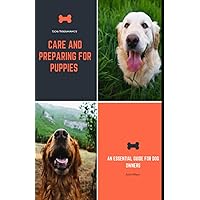 Dog Pregnancy, signs Care and Preparing for Puppies Dog Pregnancy, signs Care and Preparing for Puppies Paperback Kindle