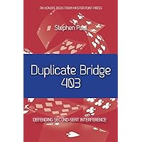 Duplicate Bridge 403: Defending Second-seat Interference