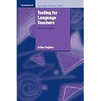 Testing for Language Teachers (Cambridge Language Teaching Library) Testing for Language Teachers (Cambridge Language Teaching Library) Paperback Kindle Hardcover