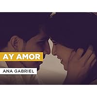 Ay amor in the Style of Ana Gabriel