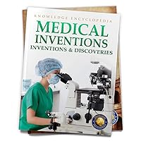 Inventions & Discoveries: Medical Inventions (Knowledge Encyclopedia For Children)