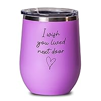 WItty Pink Wine Tumbler 12 Oz - I Wish You Lived Next Door Funny Mug for Bestfriend