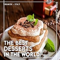 The Best Desserts In The World Calendar 2024: 365 Days of Inspiration, A One of a Kind Event Gift for Every Occasion, Yankee Swap, Gag Gift, Christmas ... Featuring | Kalender Calendario Calendrier