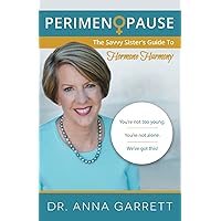Perimenopause: The Savvy Sister's Guide to Hormone Harmony Perimenopause: The Savvy Sister's Guide to Hormone Harmony Paperback Kindle Audible Audiobook