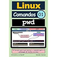 Linux - Comandos 01 - pwd (Portuguese Edition) Linux - Comandos 01 - pwd (Portuguese Edition) Kindle