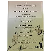 The Art of Defence on Foot with Broad Sword and Saber