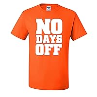 No Days Off Funny Graphic Mens T-Shirts