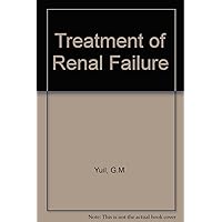 The Treatment of Renal Failure