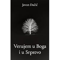 Verujem u Boga i u Srpstvo (Serbian Edition) Verujem u Boga i u Srpstvo (Serbian Edition) Paperback Hardcover