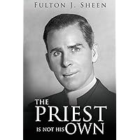 The Priest is Not His Own The Priest is Not His Own Paperback Kindle Hardcover