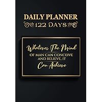 Whatever the mind of man can conceive and believe, it can achieve: Get Organized and Boost Your Productivity with the 122-Day Daily Planner Notebook: ... Check Off Your Tasks and Track Your Progress Whatever the mind of man can conceive and believe, it can achieve: Get Organized and Boost Your Productivity with the 122-Day Daily Planner Notebook: ... Check Off Your Tasks and Track Your Progress Paperback