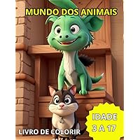 Mundo Dos Animais: livro de colorir para crinças de animais fantásticos (Portuguese Edition)