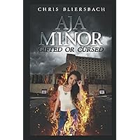 Aja Minor: Gifted or Cursed (Aja Minor: A Psychic Crime Thriller Series)