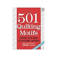501 Quilting Motifs: Designs for Hand or Machine Quilting from the Editors of Quiltmaker Magazine 501 Quilting Motifs: Designs for Hand or Machine Quilting from the Editors of Quiltmaker Magazine Paperback Hardcover-spiral Spiral-bound